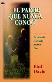 Cover of The father I never knew by Davis, Phil
