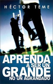 Front cover of Aprenda a Ser un Grande, No un Agrandado by Hector Teme
