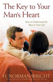 Front cover of The Key to Your Man's Heart by H. Norman Wright