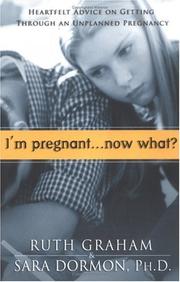 Cover of I'm pregnant-- now what? by Ruth Graham
