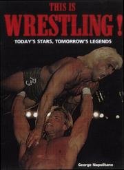 Front cover of This Is Wrestling! by George Napolitano