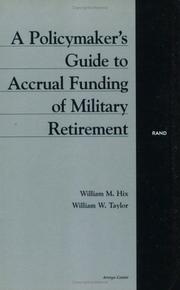Front cover of A policymaker's guide to accrual funding of military retirement by William M. Hix