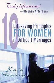 Front cover of 10 Lifesaving Principles for Women in Difficult Marriages by Karla Downing