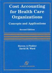 Cover of Cost accounting for health care organizations by Steven A. Finkler