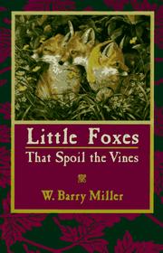 Front cover of Little foxes that spoil the vines by W. Barry Miller