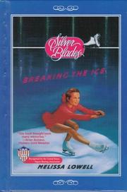 Cover of Breaking the ice by Melissa Lowell