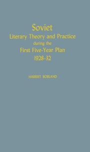 Front cover of Soviet literary theory and practice during the first five-year plan, 1928-32 by Harriet Borland