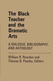 Cover of The Black teacher and the dramatic arts by William R. Reardon