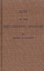 Front cover of Acts of the anti-slavery apostles by Parker Pillsbury