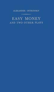 Front cover of Easy money, and two other plays by Aleksandr Nikolaevich Ostrovsky