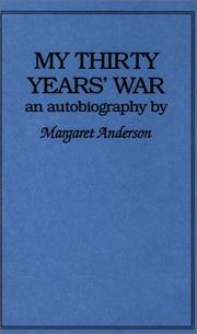 Front cover of My thirty years' war by Margaret C. Anderson