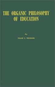 Front cover of The organic philosophy of education by Frank Corliss Wegener