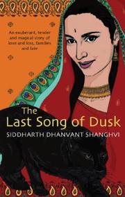 Front cover of The last song of dusk by Siddharth Dhanvant Shanghvi