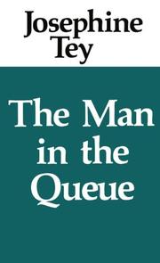 Front cover of The Man in the Queue (Inspector Alan Grant #1) by Josephine Tey