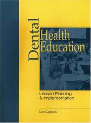 Front cover of Dental health education by Lori Gagliardi