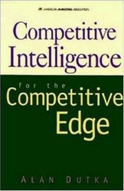 Cover of Competitive intelligence for the competitive edge by Alan F. Dutka