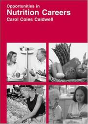 Cover of Opportunities in Nutrition Careers by Carol Coles Caldwell