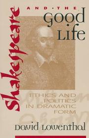 Front cover of Shakespeare and the good life by David Lowenthal