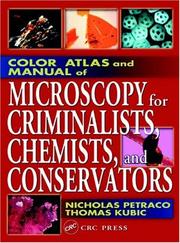 Cover of Color atlas and manual of microscopy for criminalists, chemists, and conservators by Nicholas Petraco