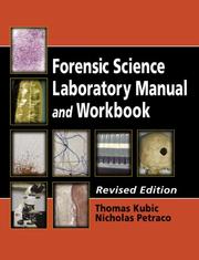 Front cover of Forensic science laboratory manual and workbook by Thomas Kubic