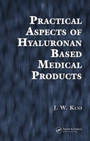Front cover of Practical Aspects of Hyaluronan Based Medical Products by J.W. Kuo