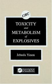 Front cover of Toxicity and metabolism of explosives by Jehuda Yinon