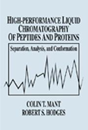 Front cover of High-performance liquid chromatography of peptides and proteins by Colin T. Mant