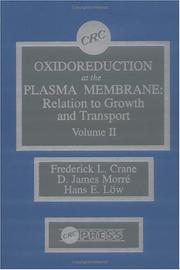 Front cover of Oxidoreduction at the Plasma Membranerelation to Growth and Transport, Volume II by Frederick L. Crane
