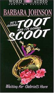 Front cover of He's Gonna Toot and I'm Gonna Scoot by Barbara Johnson