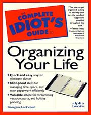 Front cover of The complete idiot's guide to organizing your life by Georgene Muller Lockwood