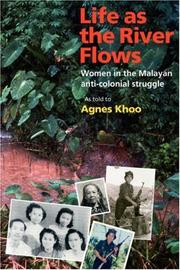Cover of Life as the river flows by Agnes Khoo