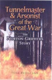 Front cover of Tunnel-master and arsonist of the Great War by Tony Bridgland