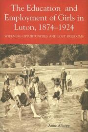 Front cover of The Education and Employment of Girls in Luton, 1874-1924 by Anne Allsopp