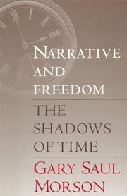Front cover of Narrative and Freedom by Gary Saul Morson