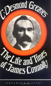 Cover of The life and times of James Connolly by C. Desmond Greaves
