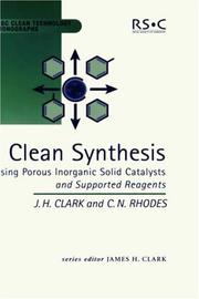Front cover of Clean synthesis using porous inorganic solid catalysts and supported reagents by Clark, James H.