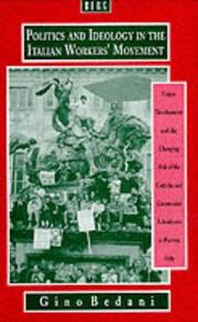 Front cover of Politics and ideology in the Italian workers' movement by Gino Bedani
