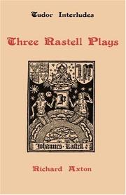 Front cover of Three Rastell plays by Richard Axton