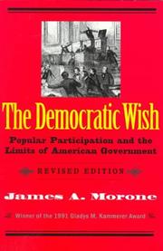 Cover of The democratic wish by James A. Morone