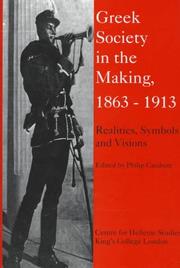 Front cover of Greek society in the making, 1863-1913 by Philip Carabott