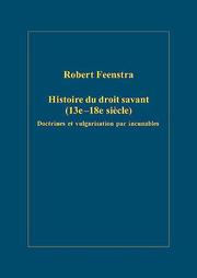 Front cover of Histoire du droit savant (13e-18e siècle) by Robert Feenstra