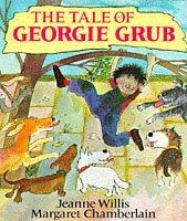 Front cover of Tale of George Grub by Jeanne Willis