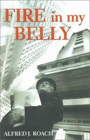 Cover of Fire in my belly by Alfred J. Roach