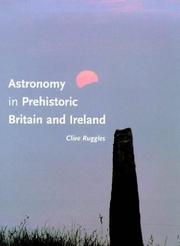 Front cover of Astronomy in prehistoric Britain and Ireland by C. L. N. Ruggles