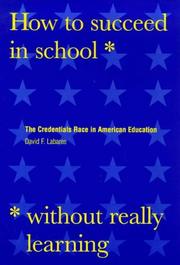 Cover of How to Succeed in School Without Really Learning by David F. Labaree