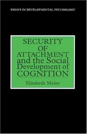 Front cover of Security of attachment and the social development of cognition by Elizabeth Meins