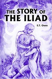 Front cover of The story of the Iliad by E. T. Owen