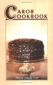 Front cover of Carob Cookbook by Tricia Hamilton