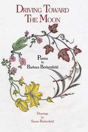 Cover of Driving Toward the Moon by Barbara, J. Berkenfield