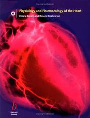Front cover of Physiology and pharmacology of the heart by Brown, Hilary D.Phil.